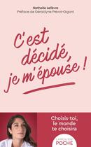 Couverture du livre « C'est décidé, je m'épouse ! » de Nathalie Lefevre aux éditions Larousse