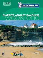 Couverture du livre « Guide vert week-end bayonne anglet biarritz » de Collectif Michelin aux éditions Michelin
