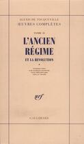 Couverture du livre « Oeuvres completes - ii, 1 - l'ancien regime et la revolution » de Tocqueville A D. aux éditions Gallimard