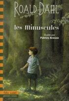 Couverture du livre « Les minuscules » de Patrick Benson et Roald Dahl aux éditions Gallimard-jeunesse