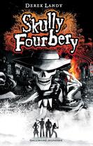 Couverture du livre « Skully Fourbery t.1 » de Derek Landy aux éditions Gallimard Jeunesse