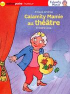 Couverture du livre « Calamity mamie au theatre » de Almeras/Joos aux éditions Nathan