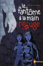 Couverture du livre « Le fantôme à la main rouge » de Helene Montardre aux éditions Nathan