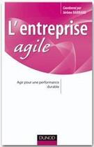 Couverture du livre « L'entreprise agile ; agir pour une performance durable » de Ray/Bellenger/Buer aux éditions Dunod