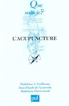 Couverture du livre « L'acupuncture (8e ed) qsj 705 » de Guillaume/De Tymowsk aux éditions Que Sais-je ?