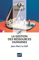 Couverture du livre « La gestion des ressources humaines (8e édition) » de Jean-Marc Le Gall aux éditions Que Sais-je ?