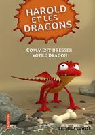 Couverture du livre « Harold et les dragons t.1 ; comment dresser votre dragon » de Cressida Cowell aux éditions Casterman