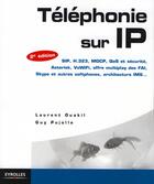 Couverture du livre « Téléphonie sur IP (2e édition) » de Ouakil/Pujolle aux éditions Eyrolles