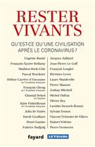 Couverture du livre « Rester vivants, qu'est-ce qu'une civilisation après le coronavirus ? » de  aux éditions Fayard