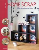 Couverture du livre « Home scrap ; 38 projets de scrap déco » de Emma Rehri aux éditions Mango