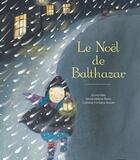 Couverture du livre « Le Noël de Balthazar » de Marie-Helene Place et Caroline Fontaine-Riquier aux éditions Hatier