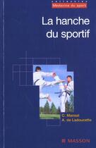 Couverture du livre « La hanche du sportif » de Mansat/De Ladoucette aux éditions Elsevier-masson