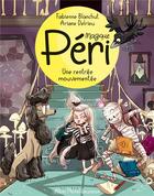 Couverture du livre « Magique Péri Tome 2 : une rentrée mouvementée » de Fabienne Blanchut et Ariane Delrieu aux éditions Albin Michel