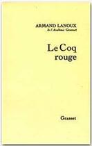 Couverture du livre « Le coq rouge » de Lanoux-A aux éditions Grasset