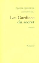 Couverture du livre « L'éternité fragile Tome 5 ; les gardiens du secret » de Marcel Schneider aux éditions Grasset