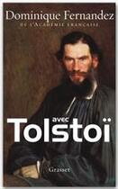 Couverture du livre « Avec Tolstoï » de Dominique Fernandez aux éditions Grasset