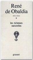 Couverture du livre « Les richesses naturelles » de Obaldia Rene aux éditions Grasset