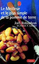 Couverture du livre « Le meilleur et le plus simple de la pomme de terre » de Robuchon-J aux éditions Le Livre De Poche