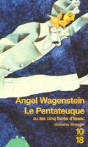 Couverture du livre « Le pentateuque ou les cinq livres » de Angel Wagenstein aux éditions 10/18