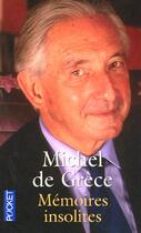 Couverture du livre « Mémoires insolites » de Michel De Grece aux éditions Pocket
