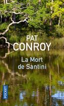 Couverture du livre « La mort de Santini » de Pat Conroy aux éditions Pocket