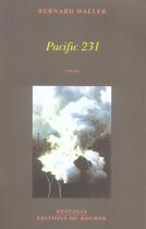 Couverture du livre « Pacific 231 » de Bernard Waller aux éditions Rocher