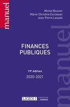 Couverture du livre « Finances publiques (édition 2020/2021) » de Michel Bouvier et Marie-Christine Esclassan et Jean-Pierre Lassale aux éditions Lgdj