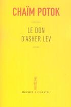 Couverture du livre « Le don d'asher lev » de Chaim Potok aux éditions Buchet Chastel