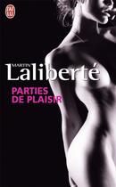 Couverture du livre « Parties de plaisir » de Martin Laliberte aux éditions J'ai Lu