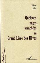 Couverture du livre « Quelques pages arrachees au grand livre des reves » de Liliane Atlan aux éditions Editions L'harmattan