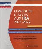 Couverture du livre « Concours d'accès aux IRA (édition 2021/2022) » de Florent Baude et Denis Bajeux aux éditions Gualino