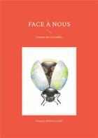 Couverture du livre « Face à nous : Comme des coccinelles » de Bataillard Francois aux éditions Books On Demand