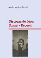 Couverture du livre « Discours de leon damel » de Marie-Martine Damel aux éditions Books On Demand