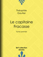 Couverture du livre « Le Capitaine Fracasse » de Theophile Gautier aux éditions Bnf Collection