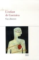 Couverture du livre « L'Enfant De Guernica » de Guy Jimenes aux éditions Oskar