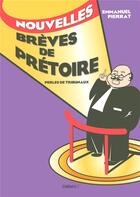 Couverture du livre « Nouvelles brèves de prétoire ; perles de tribunaux » de Emmanuel Pierrat aux éditions Chiflet