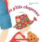Couverture du livre « Les p'tits chapeaux ; je m'habille » de Francoise Laurent aux éditions Ricochet