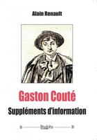 Couverture du livre « Gaston Couté : suppléments d'information » de Alain Renault aux éditions Dualpha