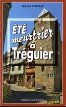 Couverture du livre « Été meurtrier à Tréguier » de Michel Courat aux éditions Bargain