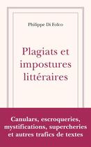 Couverture du livre « Plagiats et impostures littéraires » de Philippe Di Folco aux éditions Ecriture
