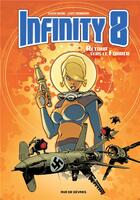 Couverture du livre « Infinity 8 t.2 : retour vers le führer » de Lewis Trondheim et Olivier Vatine aux éditions Rue De Sevres