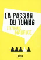 Couverture du livre « La passion du tuning » de Stephanie Maurice aux éditions Raconter La Vie
