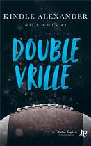 Couverture du livre « Nice guys Tome 1 : Double vrille » de Kindle Alexander aux éditions Juno Publishing
