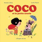 Couverture du livre « Coco et la petite souris » de Lucile Placin et Romain Jallon aux éditions L'etagere Du Bas