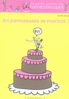 Couverture du livre « Les paresseuses se marient » de Soledad Bravi aux éditions Marabout