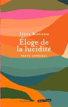 Couverture du livre « Éloge de la lucidité » de Ilios Kotsou aux éditions Marabout