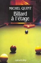 Couverture du livre « Billard a l'etage » de Michel Quint aux éditions Calmann-levy