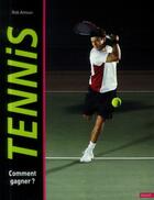 Couverture du livre « Tennis ; comment gagner » de Rob Antoun aux éditions Vigot