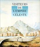Couverture du livre « Visiteurs de l'empire céleste ; guimet » de Desroches Jean-Paul aux éditions Reunion Des Musees Nationaux