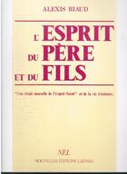 Couverture du livre « L'esprit du père et du fils » de Alexis Riaud aux éditions Nel